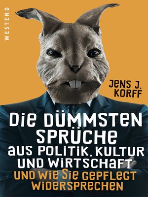 cover image of Die dümmsten Sprüche aus Politik, Kultur und Wirtschaft